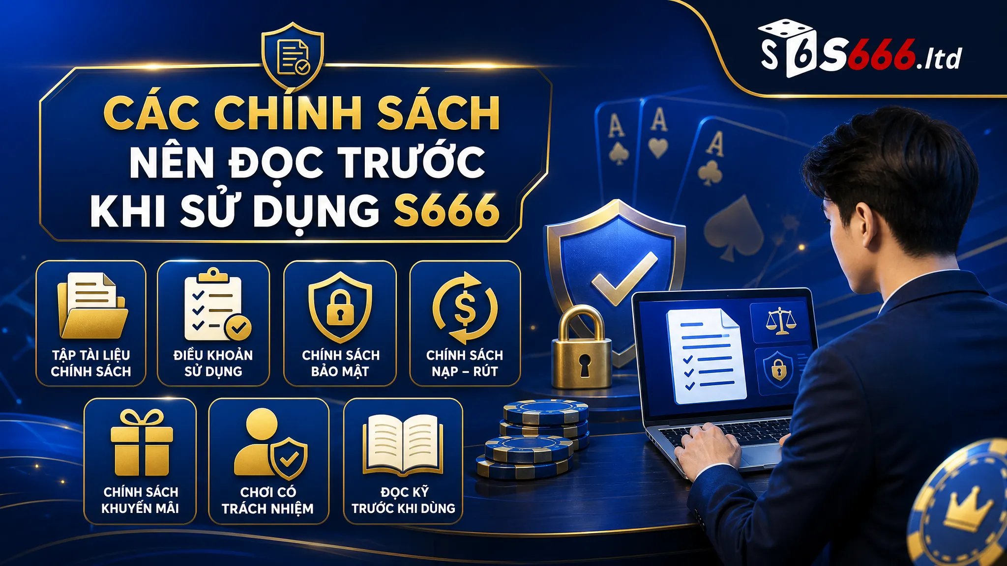 Giới Thiệu S666 – Thông Tin Tổng Quan Về Thương Hiệu S666 4 Các chính sách nên đọc trước khi sử dụng S666