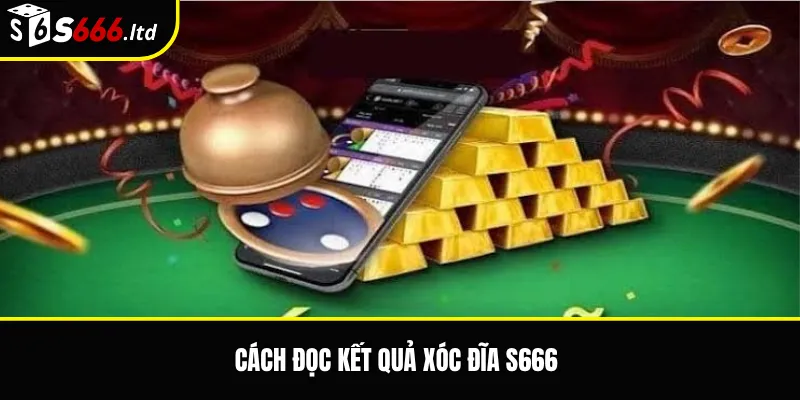 Xóc Đĩa S666 – Luật Chơi Chẵn Lẻ Và Các Cửa Cược Cơ Bản 3 Cách đọc kết quả Xóc Đĩa S666