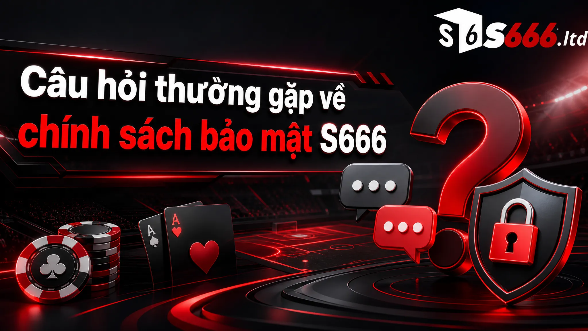 Chính Sách Bảo Mật S666 – Cách Bảo Vệ Thông Tin Người Dùng 5 Câu hỏi thường gặp về chính sách bảo mật S666