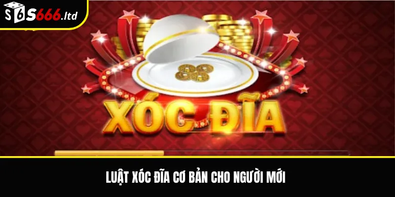 Xóc Đĩa S666 – Luật Chơi Chẵn Lẻ Và Các Cửa Cược Cơ Bản 2 Luật xóc đĩa cơ bản cho người mới