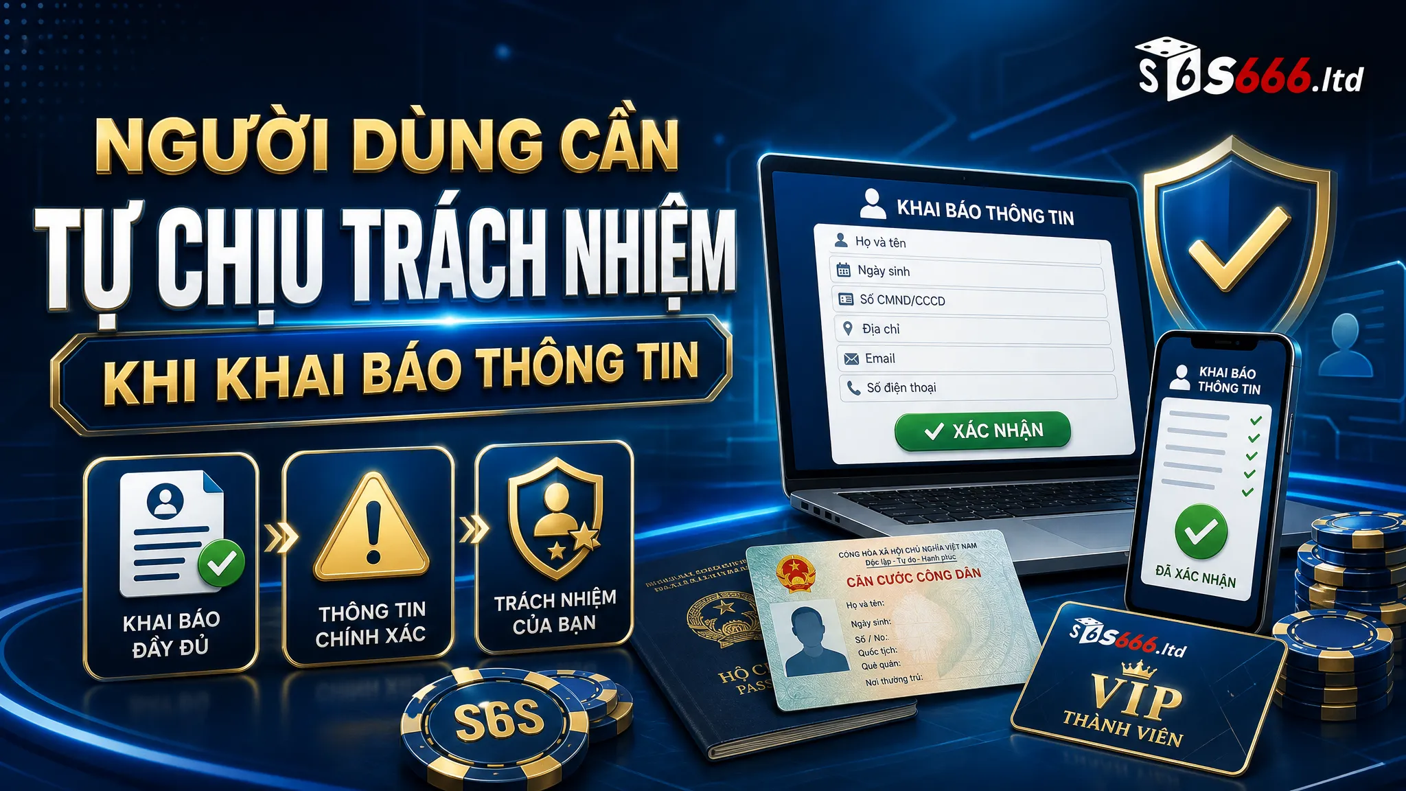 Giới Hạn Độ Tuổi Người Chơi S666 – Quy Định Người Chơi Cần Biết 2 Người dùng cần tự chịu trách nhiệm khi khai báo thông tin